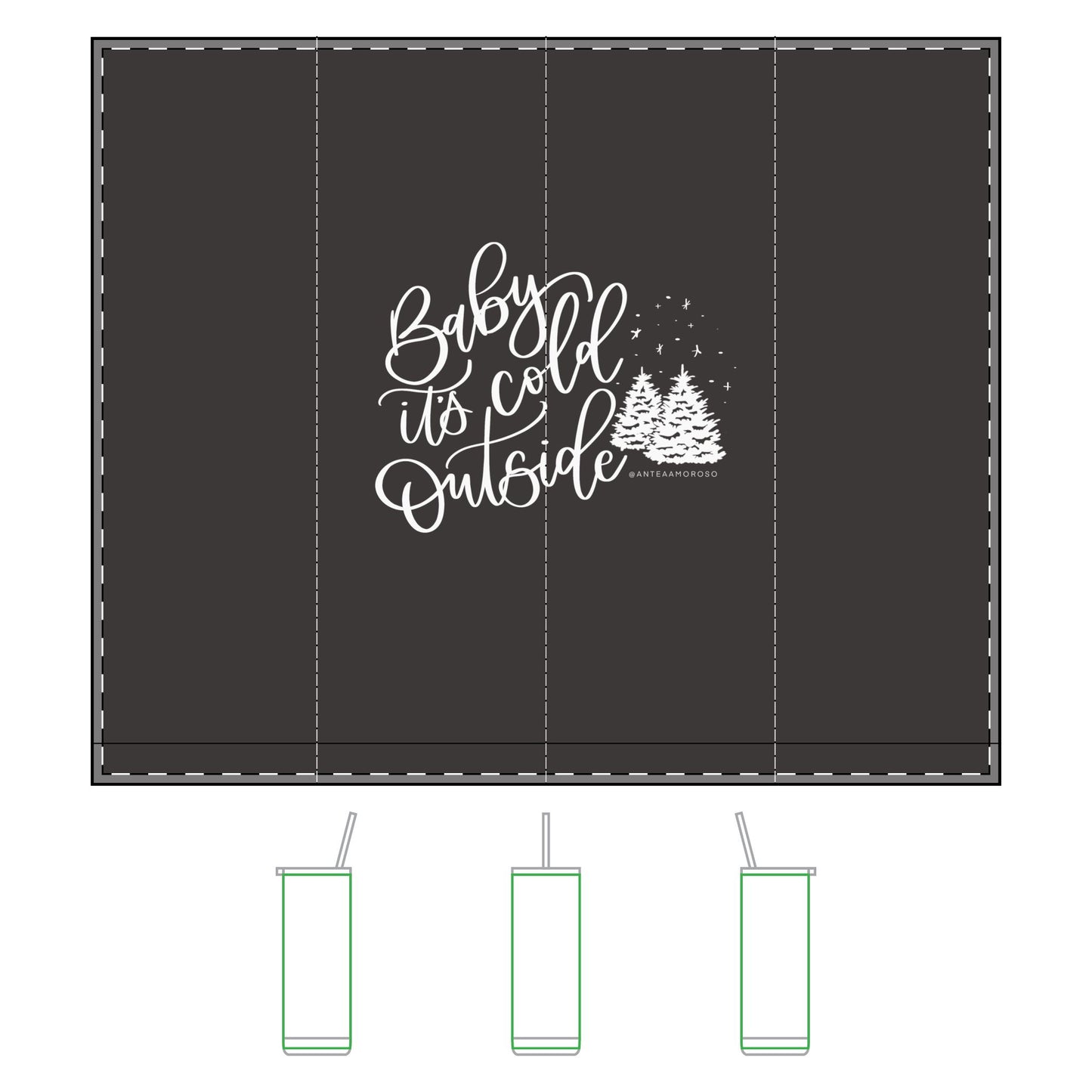 Holiday Collection - Baby It’s Cold Outside Tumbler